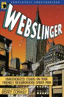 Webslinger: Unauthorized Essays on Your Friendly Neighborhood Spider-Man edito da SMART POP