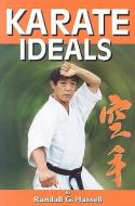 Karate Ideals di Randall G. Hasselt edito da EMPIRE BOOKS