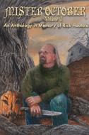 Mister October, Volume I - An Anthology in Memory of Rick Hautala di Neil Gaiman, Joyce Graham edito da JOURNALSTONE