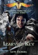 Izaryle's Key di LEVI SAMUEL edito da Lightning Source Uk Ltd