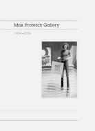 Max Protetch Gallery: 1969-2009 edito da RADIUS BOOKS