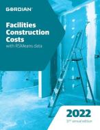 Facilities Construction Costs with Rsmeans Data: 60202 edito da R S MEANS CO INC