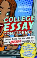 College Essay Confidence di Jill Margaret Shulman edito da New World Lib