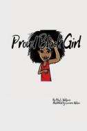 Proud Black Girl di Shy L. Williams edito da Createspace Independent Publishing Platform