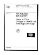 Hrd-93-89 Vocational Education: Status in 2-Year Colleges in 1990-91 and Early Signs of Change di United States Government a Office (Gao) edito da Createspace Independent Publishing Platform