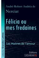 Félicia ou mes fredaines (grands caractères) di André-Robert Andréa de Nerciat edito da Ligaran