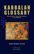 Kabbalah Glossary di Rabbi Raphael Afilalo edito da Kabbalah Editions