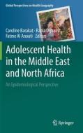 Adolescent Health in the Middle East and North Africa edito da Springer International Publishing