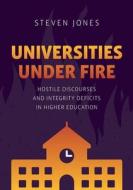 Universities Under Fire di Steven Jones edito da Springer Nature Switzerland AG