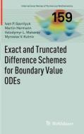 Exact and Truncated Difference Schemes for Boundary Value ODEs di Ivan Gavrilyuk, Martin Hermann, Volodymyr Makarov, Myroslav V. Kutniv edito da Springer Basel AG