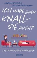 Ich habe einen Knall - Sie auch? di Mirjam Indermaur, Denise Hürlimann edito da Wörterseh Verlag