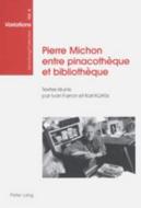 Pierre Michon entre pinacothèque et bibliothèque edito da Lang, Peter