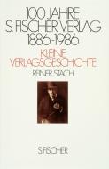 Hundert Jahre S. Fischer Verlag. 1886-1986. Kleine Verlagsgeschichte di Reiner Stach edito da FISCHER, S.