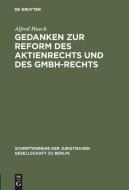 Gedanken zur Reform des Aktienrechts und des GmbH-Rechts di Alfred Hueck edito da De Gruyter