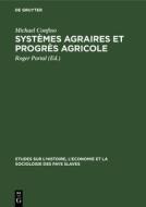 Systèmes agraires et progrès agricole di Michael Confino edito da De Gruyter Mouton
