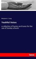 Youthful Voices di Benjamin J. Lang edito da hansebooks