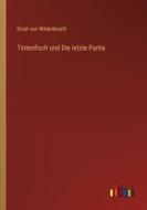 Tintenfisch und Die letzte Partie di Ernst Von Wildenbruch edito da Outlook Verlag
