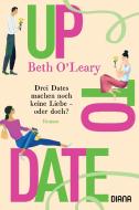 Up to Date - Drei Dates machen machen noch keine Liebe - oder doch? di Beth O'Leary edito da Diana Taschenbuch