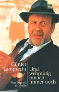 Und wehmütig bin ich immer noch di Günter Lamprecht edito da Kiepenheuer & Witsch GmbH