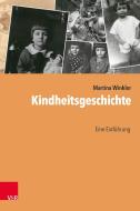 Kindheitsgeschichte di Martina Winkler edito da Vandenhoeck + Ruprecht