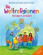 Die Weltreligionen - Kindern erklärt di Monika Tworuschka, Udo Tworuschka edito da Guetersloher Verlagshaus