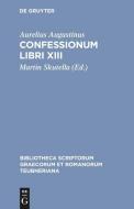 Confessionum Libri XIII di Aurelius Augustinus edito da De Gruyter