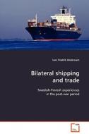 Bilateral shipping and trade di Lars Fredrik Andersson edito da VDM Verlag