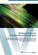 Outsouring von Krankenhausleistungen di Thomas Erler edito da AV Akademikerverlag