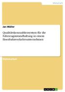 Qualitätskennzahlensystem für die Fahrzeuginstandhaltung in einem Eisenbahnverkehrsunternehmen di Jan Müller edito da GRIN Publishing