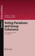 Voting Paradoxes And Group Coherence di William V. Gehrlein, Dominique Lepelley edito da Springer-verlag Berlin And Heidelberg Gmbh & Co. Kg