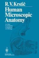 Human Microscopic Anatomy di Radivoj V. Krstic edito da Springer Berlin Heidelberg
