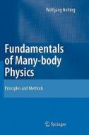 Fundamentals of Many-body Physics di Wolfgang Nolting edito da Springer Berlin Heidelberg