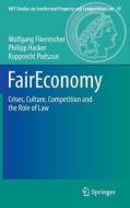 FairEconomy di Wolfgang Fikentscher, Philipp Hacker, Rupprecht Podszun edito da Springer-Verlag GmbH