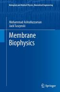 Membrane Biophysics di Mohammad Ashrafuzzaman, Jack A. Tuszynski edito da Springer Berlin Heidelberg