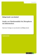 Studie zur Direktionalität bei Metaphern im Italienischen di Lara Kierdorf, Philipp Kracht edito da GRIN Publishing
