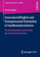 Innovationsfähigkeit und Entrepreneurial Orientation in Familienunternehmen di Annika Halder edito da Gabler, Betriebswirt.-Vlg