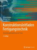 Konstruktionsleitfaden Fertigungstechnik di Heinrich Krahn, Michael Storz edito da Springer Fachmedien Wiesbaden