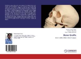 Bone Grafts di Santosh Kumar Yadav, Suraksha Shrestha, Srijana Sapkota (Mishra) edito da LAP Lambert Academic Publishing