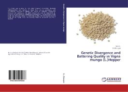 Genetic Divergence and Battering Quality in Vigna mungo (L.)Hepper di Veni K., E. Murugan edito da LAP Lambert Academic Publishing