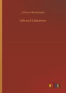 Life and Literature di J. Purver Richardson edito da Outlook Verlag