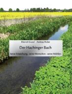 Der Hachinger Bach di Dietrich Grund, Andreas Huber edito da Books on Demand