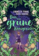 Das grüne Königreich di Cornelia Funke, Tammi Hartung edito da Dressler