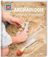 WAS IST WAS Band 141 Archäologie. Schätze der Vergangenheit di Andrea Schaller edito da Tessloff Verlag