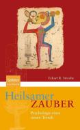 Heilsamer Zauber di Eckart R. Straube edito da Spektrum Akademischer Verlag