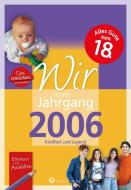 Wir vom Jahrgang 2006 - Kindheit und Jugend di Leonie Herbst, Emilia Weldner edito da Wartberg Verlag