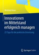 Innovationen im Mittelstand erfolgreich managen di Winfried Neun edito da Gabler, Betriebswirt.-Vlg