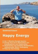 Happy Energy di Gottfried Eckert edito da Books On Demand