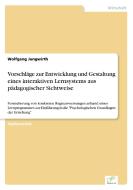 Vorschläge zur Entwicklung und Gestaltung eines interaktiven Lernsystems aus pädagogischer Sichtweise di Wolfgang Jungwirth edito da Diplom.de