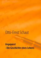 Angepasst di Otto-Ernst Schaut edito da Books on Demand