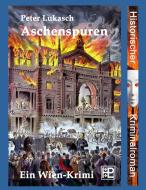 Aschenspuren di Peter Lukasch edito da Books on Demand